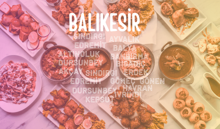 ANKET – BALIKESİR’İN 20 İLÇESİNİN EN İYİ YEMEĞİNİ SEÇİYORUZ!