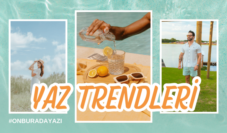 2025 YAZ TRENDLERİ: PLAJDA, SOKAKTA VE INSTAGRAM’DA NELER MODA?